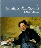 Portraits de Mallarmé, de Manet à Picasso 